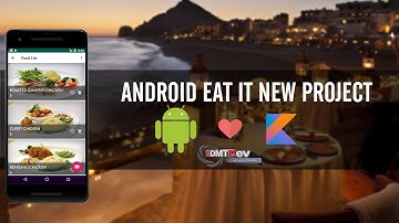 Kotlin Android Tutorial - New Eat It part 7 Food List Screen