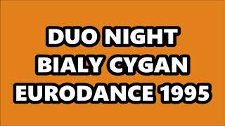 Download lagu Duo Night - Bialy Cygan  Eurodance 1995  mp3