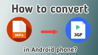 How to convert MP4 to 3gp videos in Android | MP4 to 3gp converter in Android phone screenshot 4