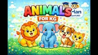 Animals for KG | Learn Animal Names for Kids | Kindergarten English | EduHan