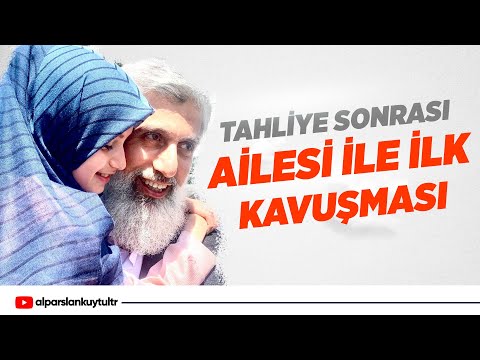 Alparslan Kuytul Hocaefendi'nin Tahliyeden Sonra Ailesi ile ilk buluşması...