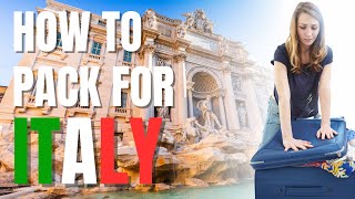 How to pack for Italy  A quick guide for packing smart for a trip to Italy