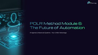POLR Method Module 6: AI Agents for Business: 200-400% Efficiency Gains Edu., SaaS, Coaching Results