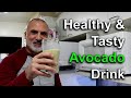 How to make an Avocado drink for a healthy diet