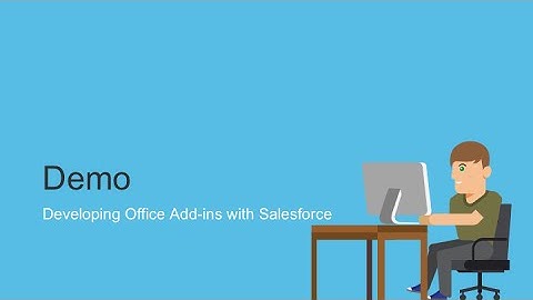 Demo: Developing Office Add-ins with Salesforce