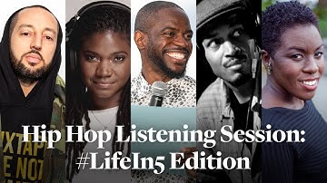 Hip Hop Listening Session: #LifeIn5 Edition