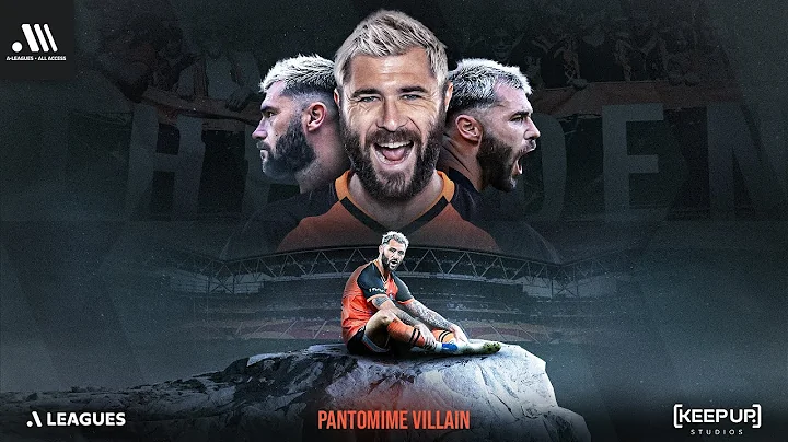 A-Leagues All Access | Episode 02: Pantomime Villain