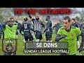 SE DONS vs PORTLAND | 'PUT THAT ON YOUTUBE' | Sunday League Football