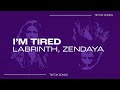 Labrinth, Zendaya - &quot;I&#39;m Tired&quot; | hey lord you know im tired | TikTok