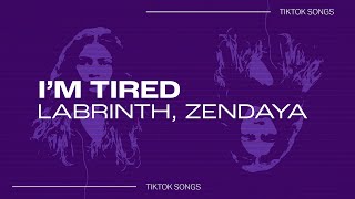 Labrinth, Zendaya - "I'm Tired" | hey lord you know im tired | TikTok