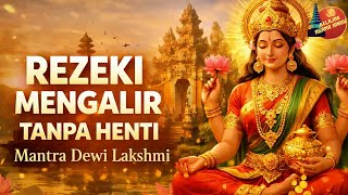 Rezeki Mengalir Tanpa Henti | Dengarkan Mantra Suci Dewi Lakshmi yang Jarang Diketahui