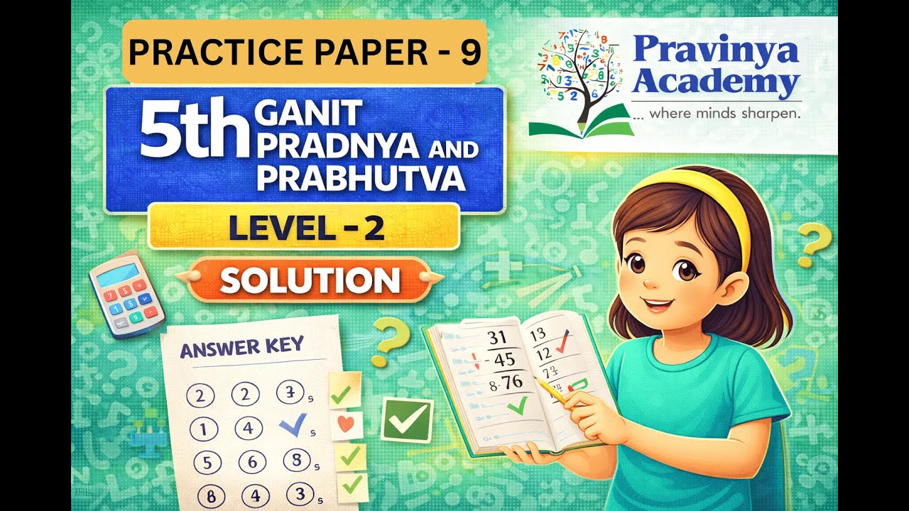 Practice Paper 9 Solution | 5th Std Ganit Pradnya & Ganit Prabhutva Level 2