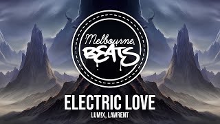 LUM!X, LAWRENT - Electric Love