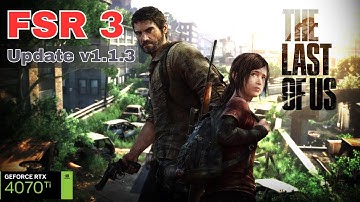The Last Of Us Part I - FSR3 Update v1.1.3