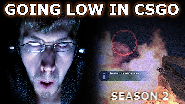 Going Low in CSGO - I'm on FIRE