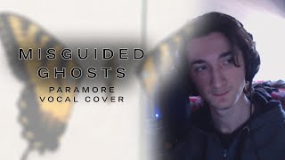 Misguided Ghosts (Vocal Cover) | PARAMORE