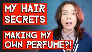 Making my own perfume?! And some hair secrets revealed - Channel talk