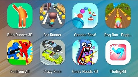 Blob Runner 3D,Cat Runner,Cannon Shot!,Dog Run,Push