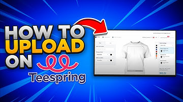 How to Upload Designs on Teespring | Teespring Tutorial For Beginners