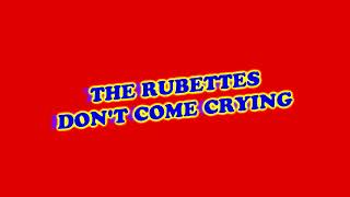 Video thumbnail of "THE RUBETTES  DON'T COME CRYING  V2  Alan Williams"