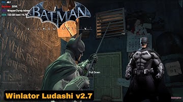 Batman Arkham Origins PC Game Play on Android | Winlator Ludashi V2.7 30Fps best settings