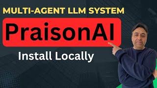 PraisonAI  Create MultiAgent AI System Easily  Install Locally