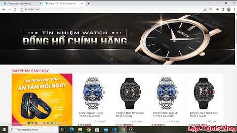 Source code đồ án tốt nghiệp website bán đồng hồ sử dụng laravel Framework 9