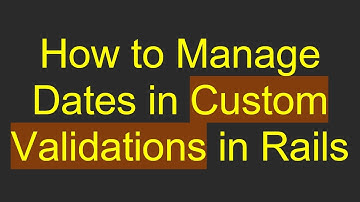 How to Manage Dates in Custom Validations in Rails