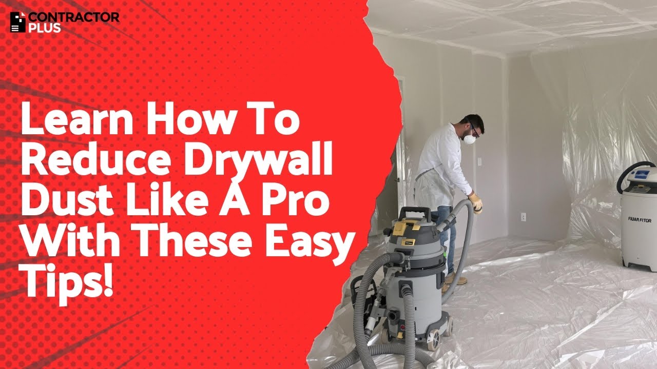 Learn How To Reduce Drywall Dust Like A Pro With These Easy Tips!