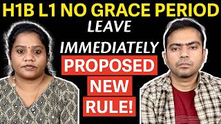⚠️ NEW Proposed Rule Removes 60-Day Grace Period for H1B / L1 🚨 Have To Leave Immediately😱