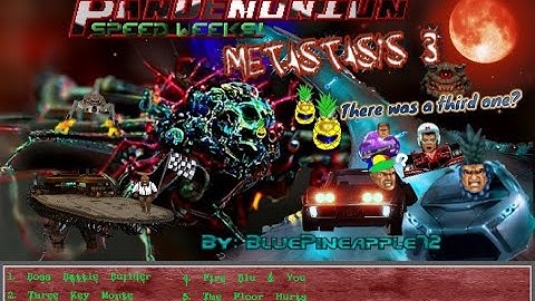 Doom - PUSS XVII Pandemonium Speed Weeks 12 Metasphere: 3 There was a third?