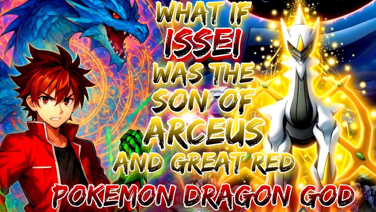 What If Issei Was the Son of Arceus and Great Red - Pokemon Dragon God