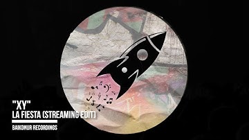 "XY" - La Fiesta (Streaming Edit)