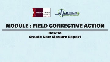 [ MeDCReSt ] FCA Module - 8) How to Create New Closure Report