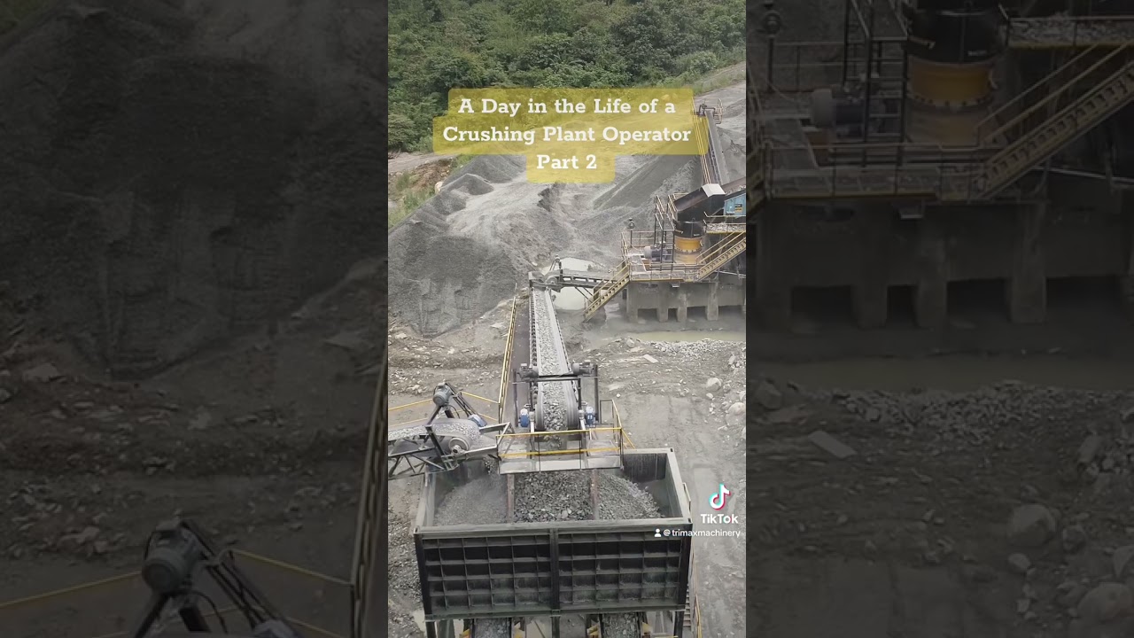 What a Crushing Plant Operator Does All Day - Part 2