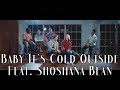 Baby It's Cold Outside | VoicePlay Feat. Shoshana Bean