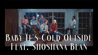 Baby It's Cold Outside | VoicePlay Feat. Shoshana Bean chords