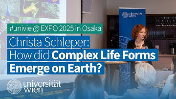 #univie @ Expo2025 - Christa Schleper: How Did Complex Life Forms Emerge on Earth?