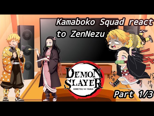 Kamaboko Squad react to ZenNezu||Part 1/3||Kny/Ds||ZenNezu||Not Og||React||Gacha Plus||Taho-Taho class=