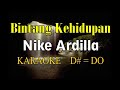 Download Lagu BINTANG KEHIDUPAN KARAOKE NIKE ARDILLA (D#=DO)