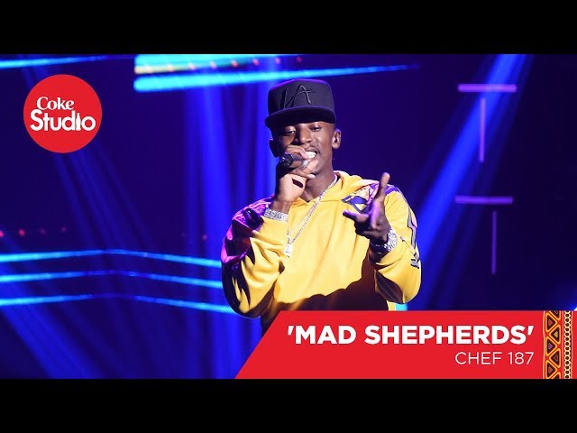 Chef 187 : Mad Shepherd - Coke Studio Africa Cover class=
