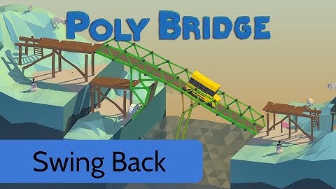 Poly Bridge - Level 3:7 - Swing Back