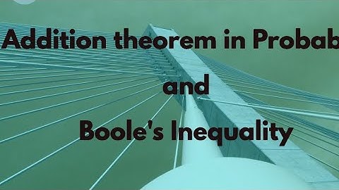 Addition theorem in Probability and Boole
