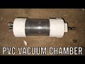 Building a Vacuum Chamber from PVC Pipe