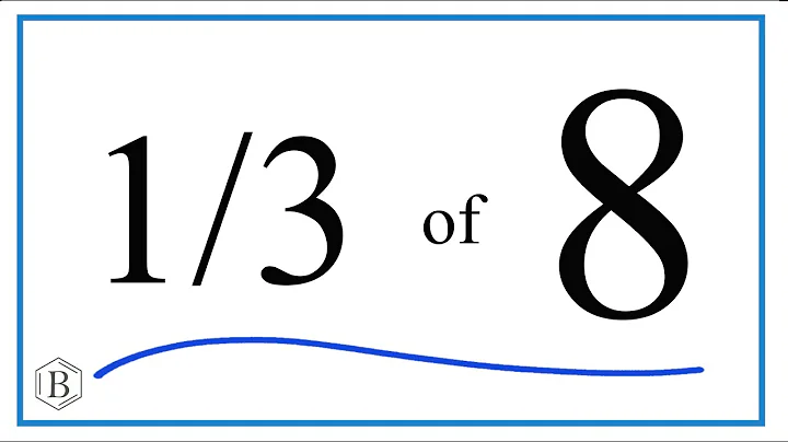 How to Find 1/3 of 8