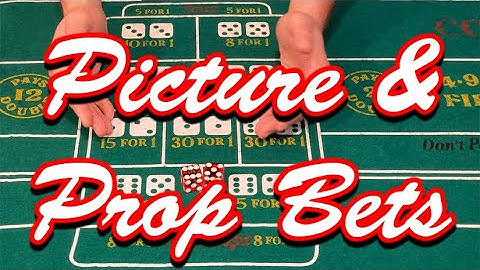 Learning Craps - Lesson 7: Picture & Prop Bets