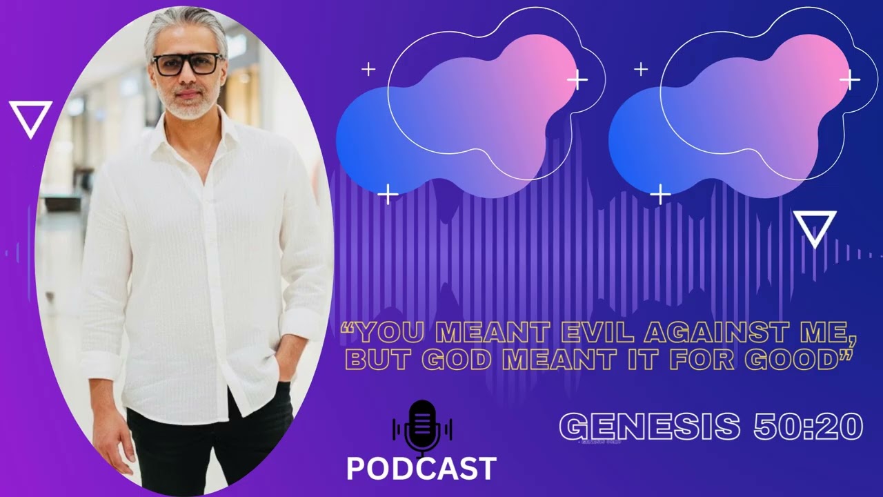 You Meant Evil Against Me, But God Meant It for Good