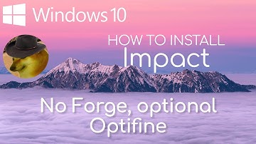 Windows 10 Impact Client Installation Tutorial (No Forge, Optional Optifine) | Official Tutorial