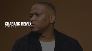 EXCLUSIVE | Fatso 98 - Shabang Remix 