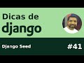 Dica #41 - django-seed